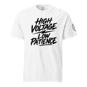 High Voltage Low Patience Tee - Light Colours