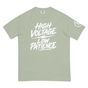High Voltage Low Patience | Comfort Colors 1717 | Dark Master