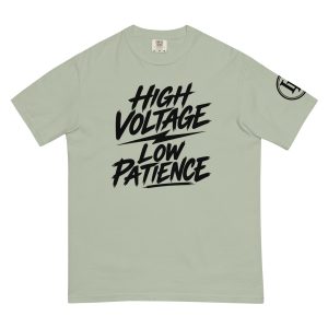High Voltage Low Patience | Comfort Colors 1717 | Light Master