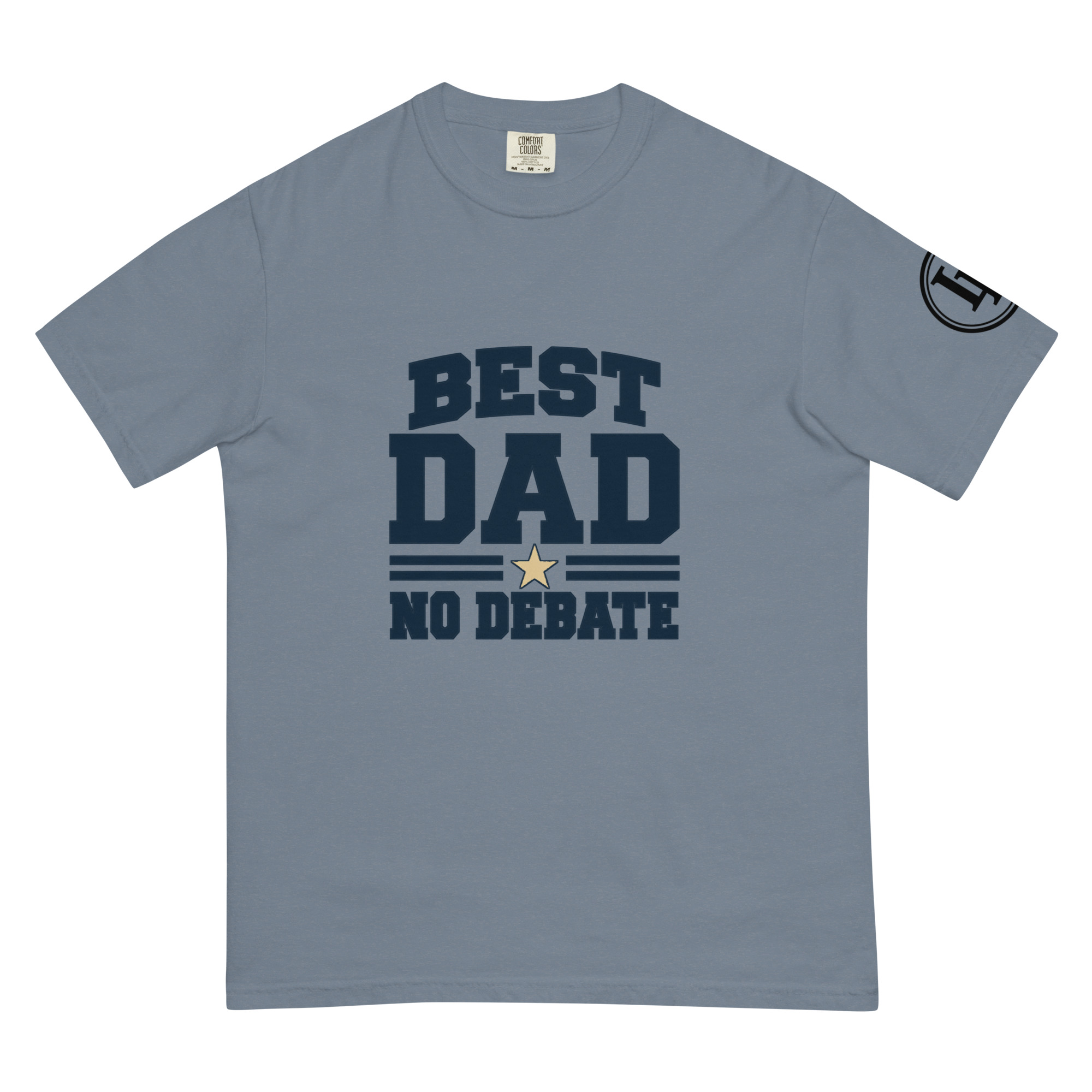 Best Dad No Debate | Comfort Colors 1717 | Light Master - Image 5