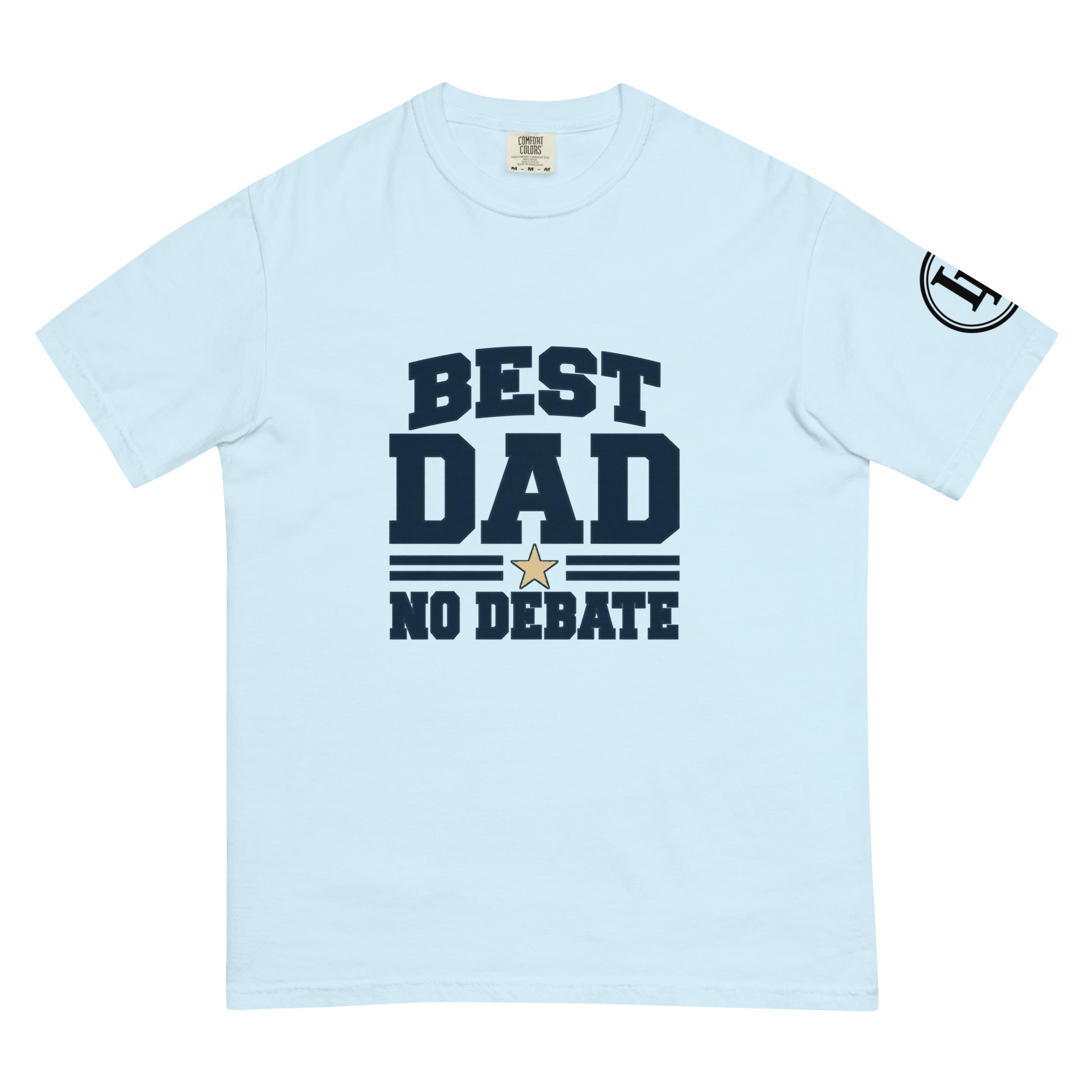 Best Dad No Debate | Comfort Colors 1717 | Light Master - Image 9