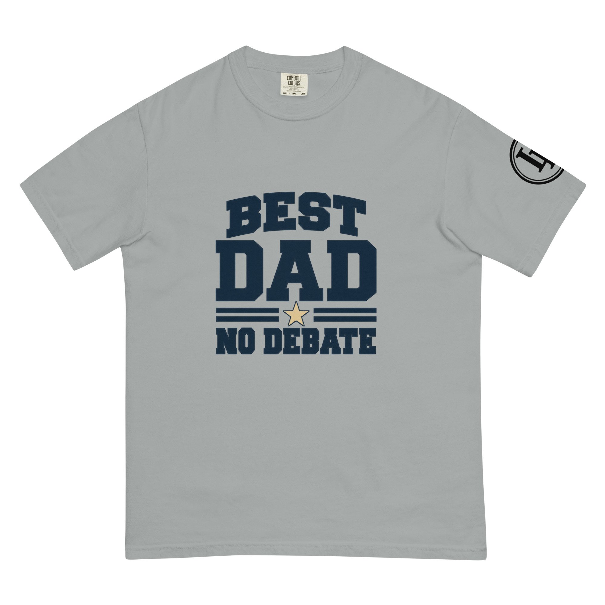 Best Dad No Debate | Comfort Colors 1717 | Light Master - Image 12