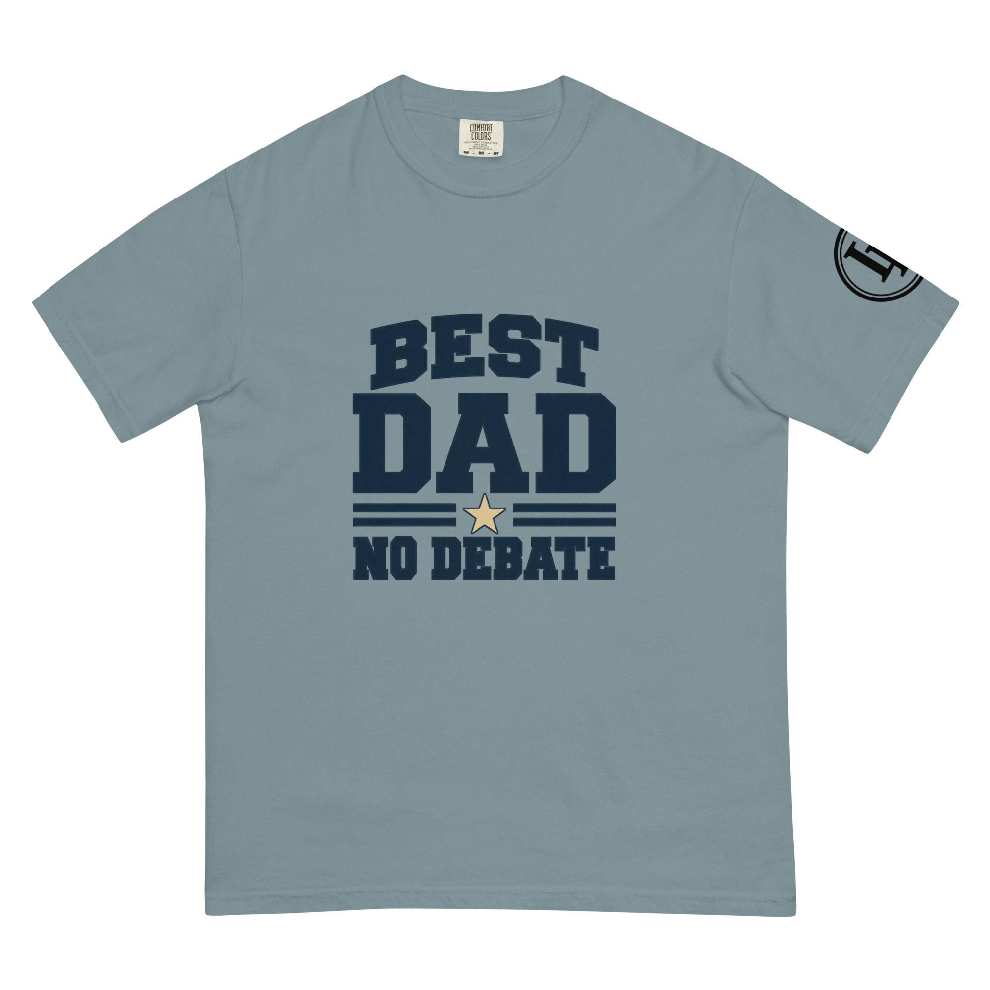Best Dad No Debate | Comfort Colors 1717 | Light Master - Image 14