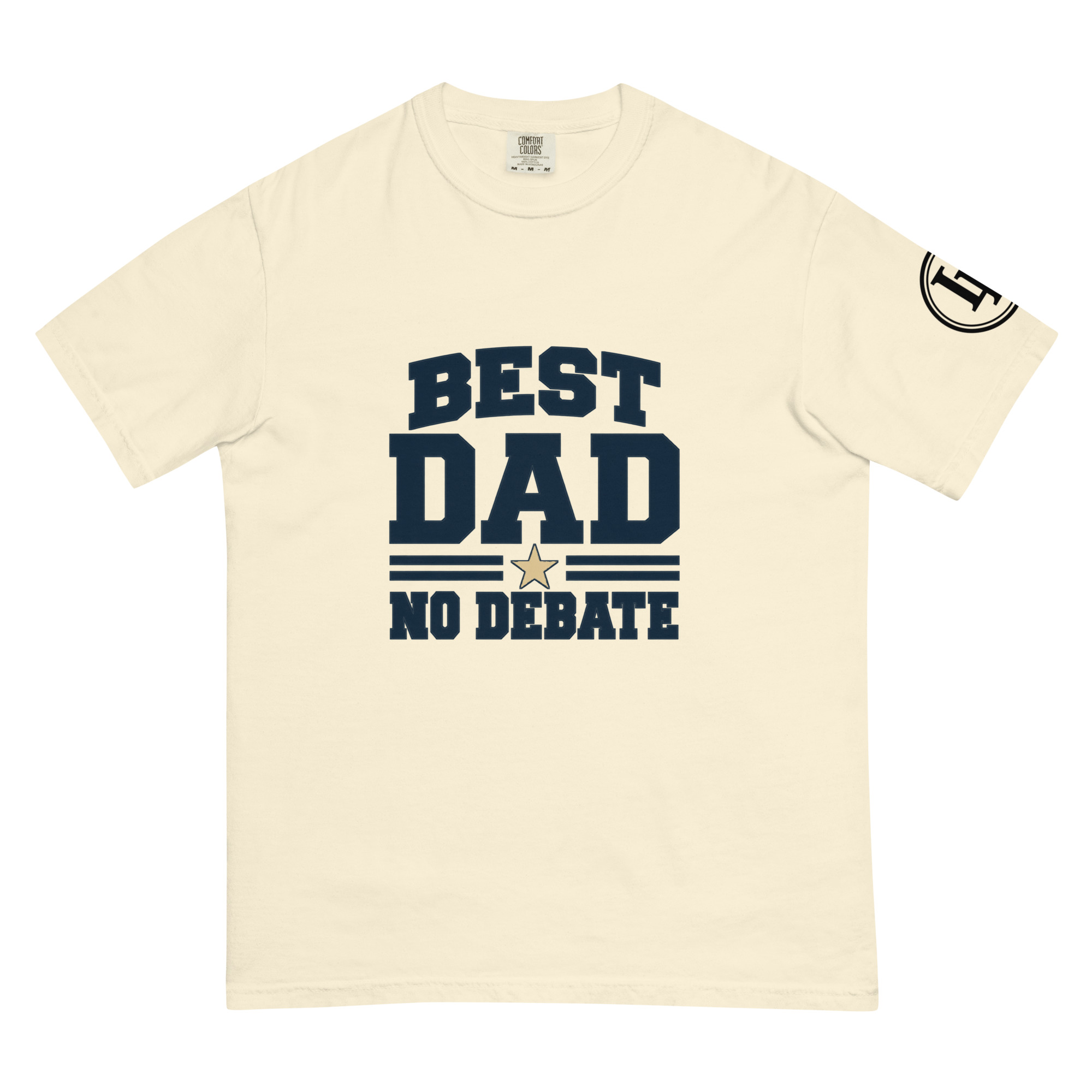Best Dad No Debate | Comfort Colors 1717 | Light Master - Image 15