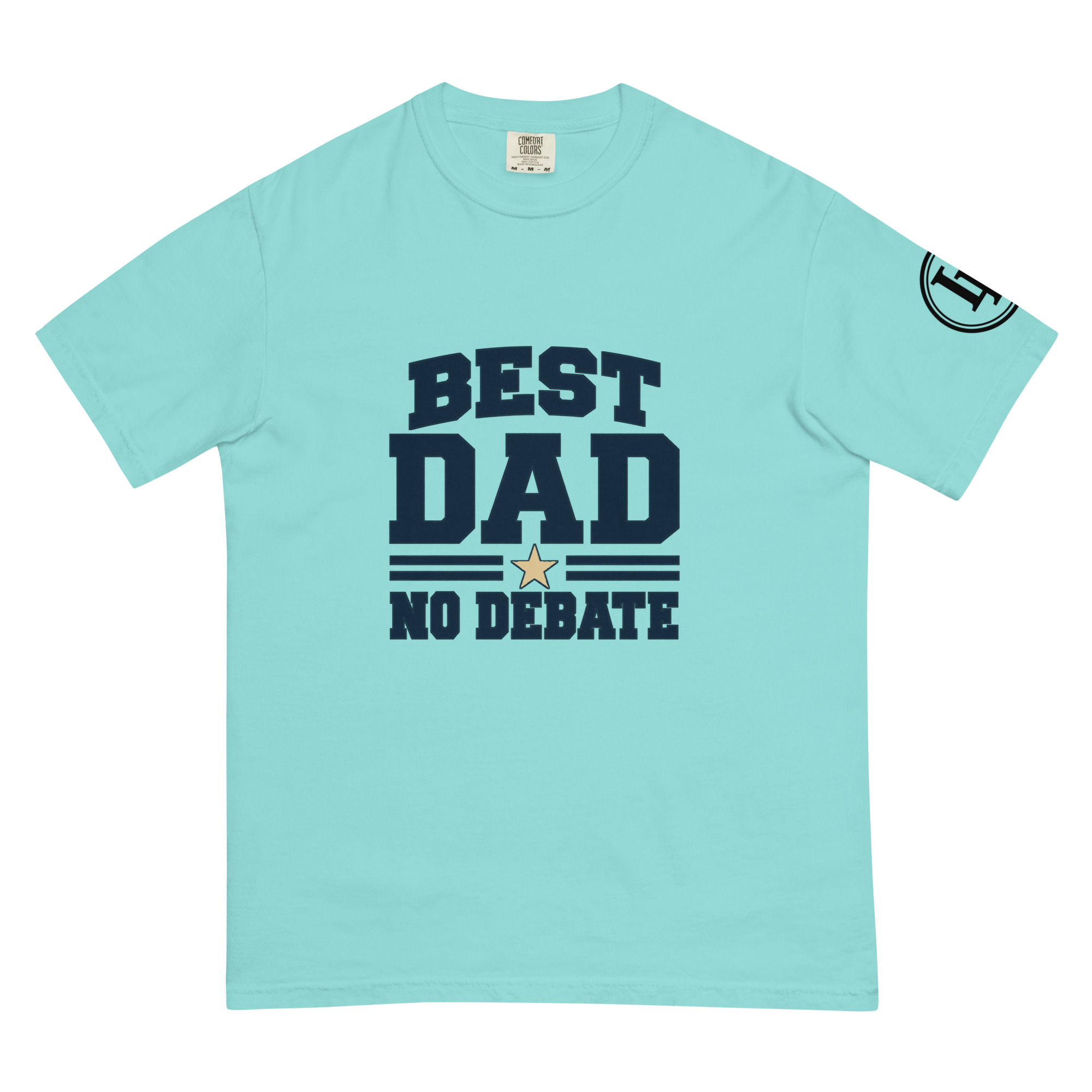 Best Dad No Debate | Comfort Colors 1717 | Light Master - Image 16