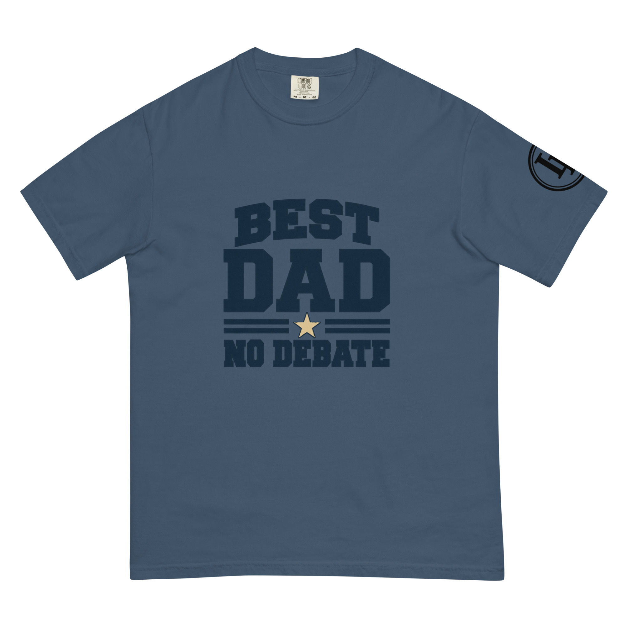 Best Dad No Debate | Comfort Colors 1717 | Light Master - Image 38