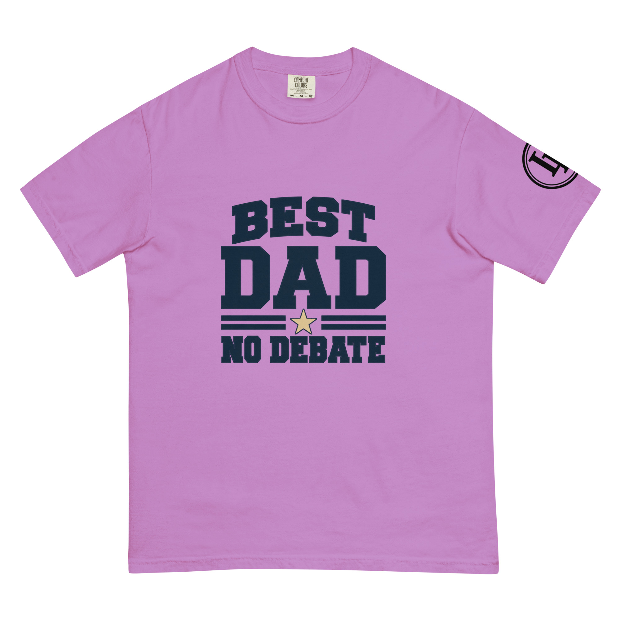Best Dad No Debate | Comfort Colors 1717 | Light Master - Image 52