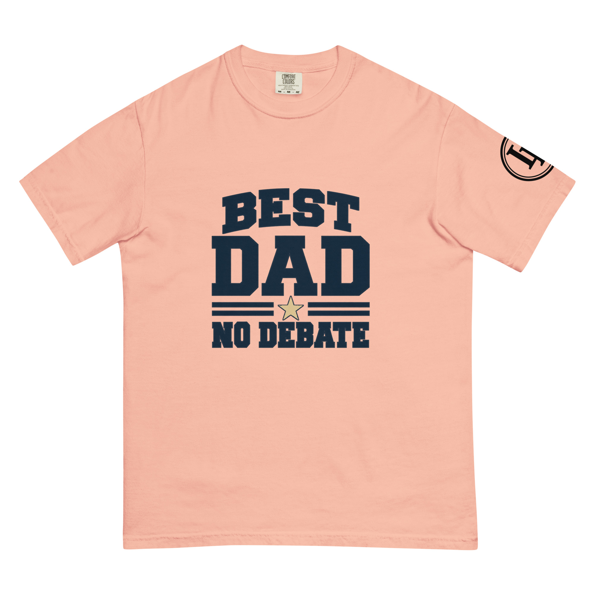 Best Dad No Debate | Comfort Colors 1717 | Light Master - Image 57