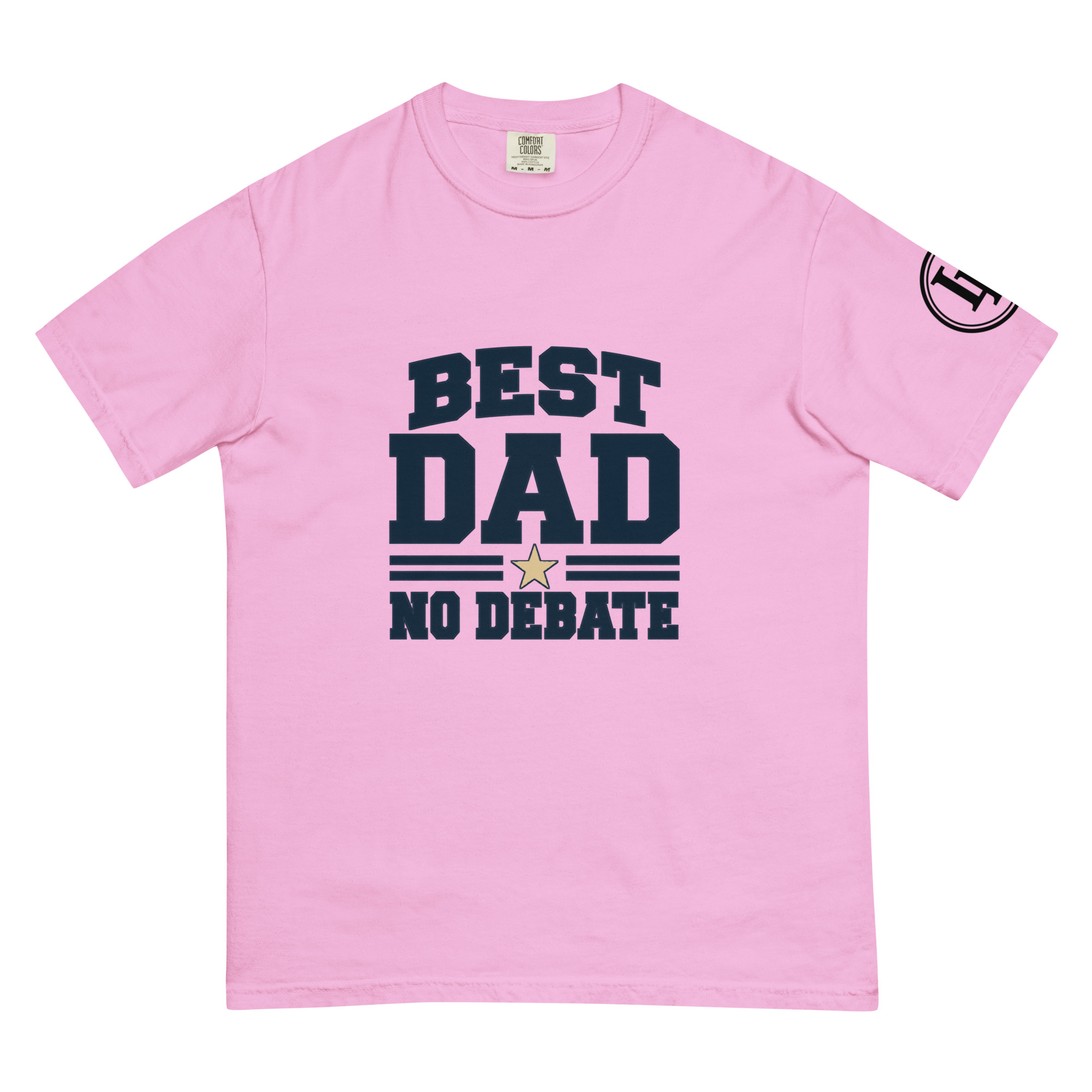 Best Dad No Debate | Comfort Colors 1717 | Light Master - Image 58