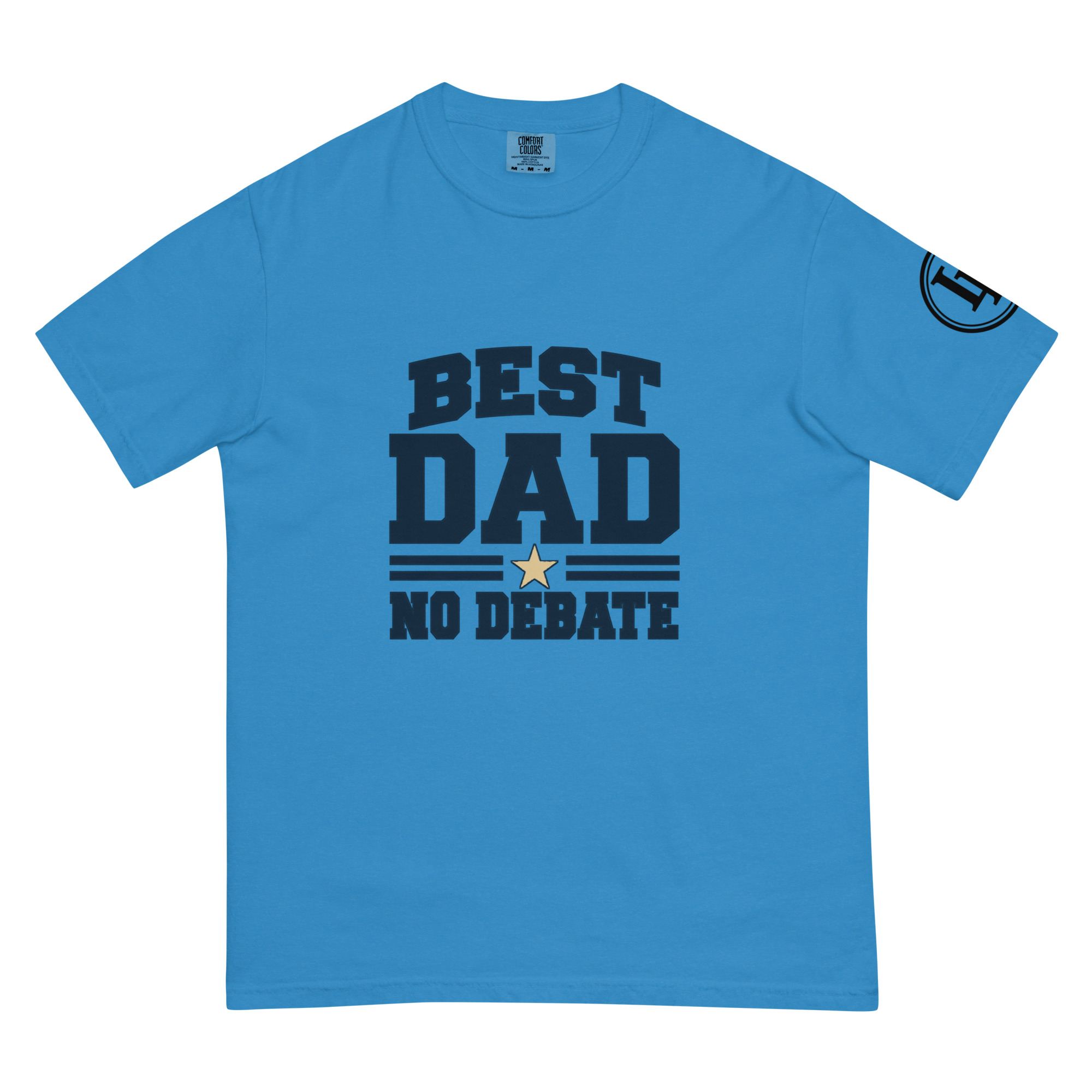 Best Dad No Debate | Comfort Colors 1717 | Light Master - Image 47