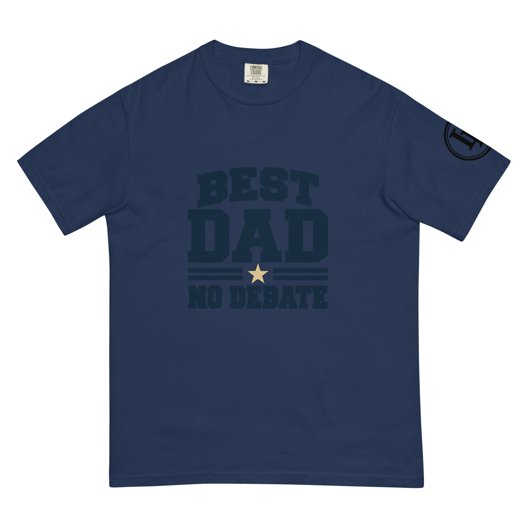 Best Dad No Debate | Comfort Colors 1717 | Light Master - Image 24