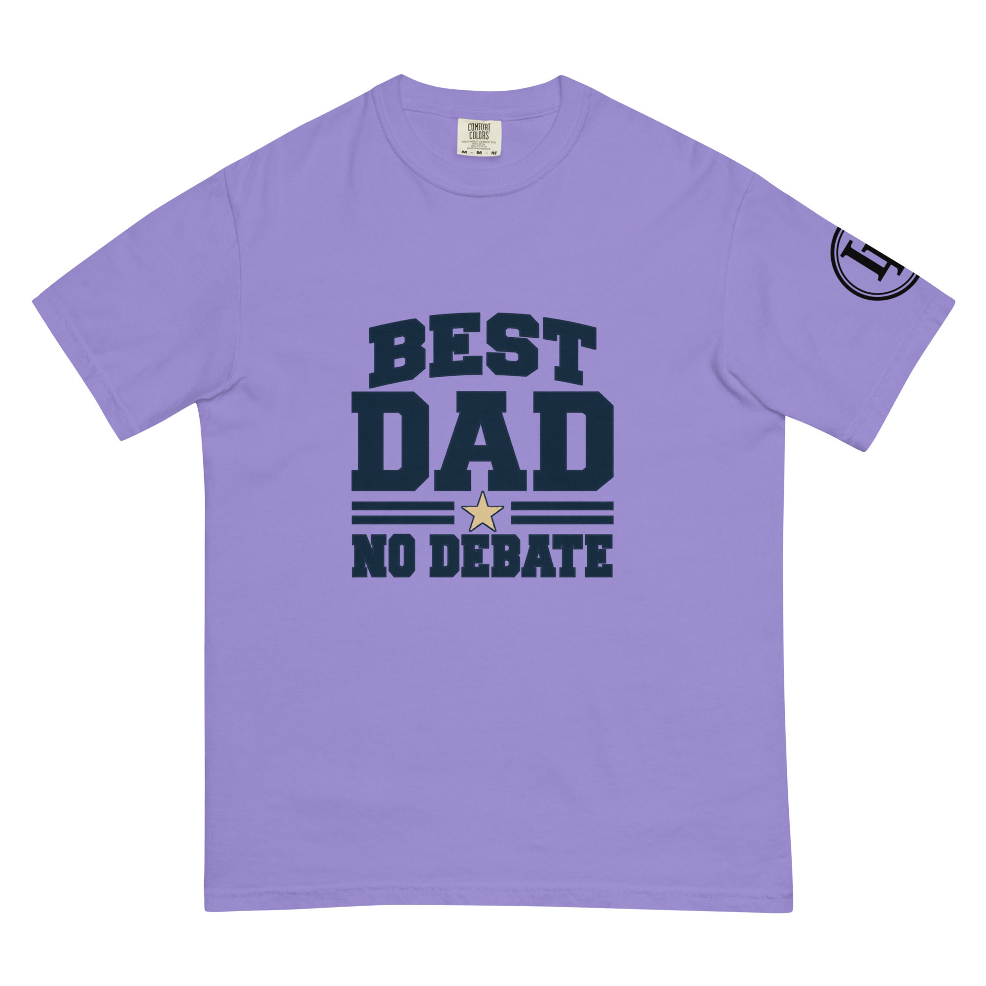 Best Dad No Debate | Comfort Colors 1717 | Light Master - Image 25