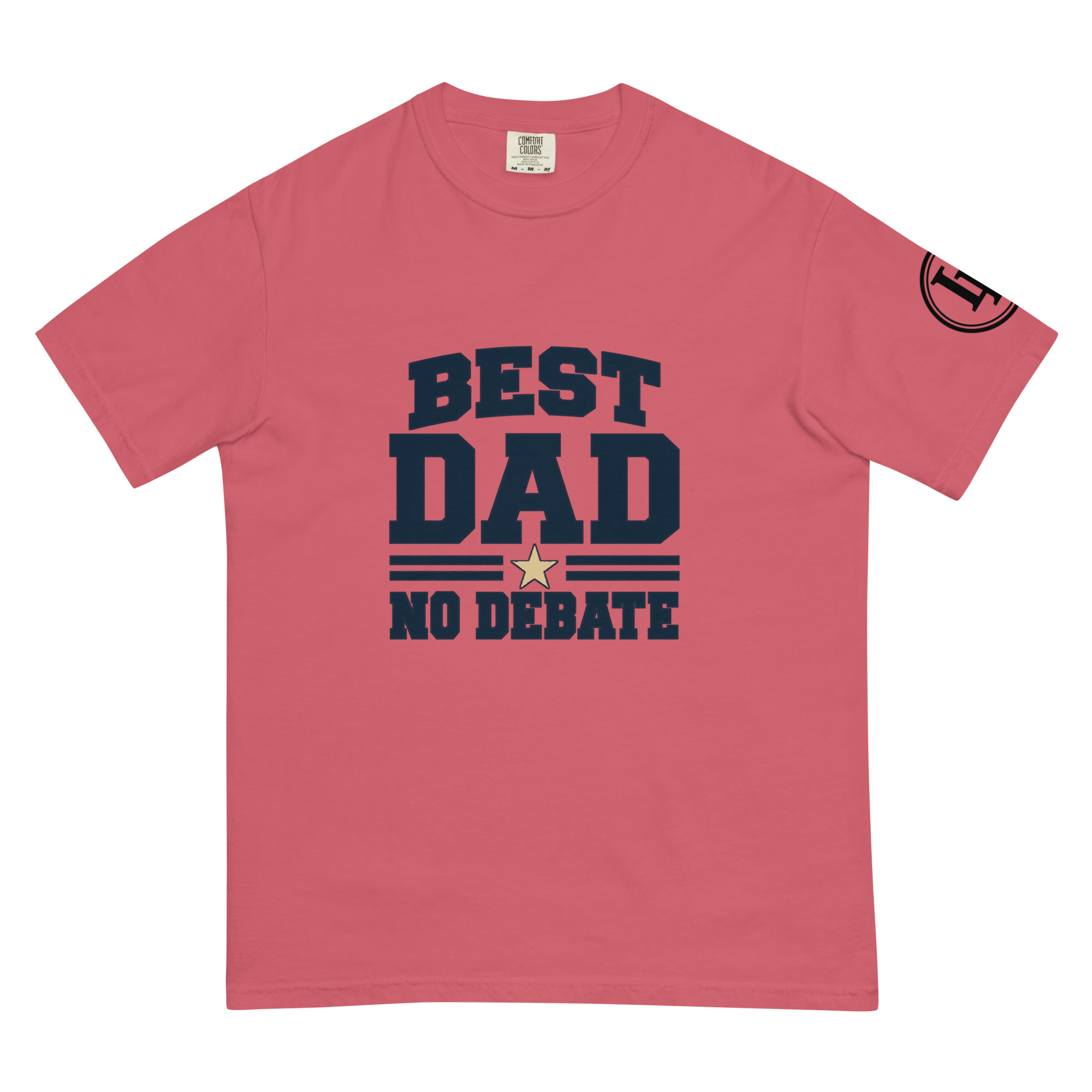 Best Dad No Debate | Comfort Colors 1717 | Light Master - Image 26