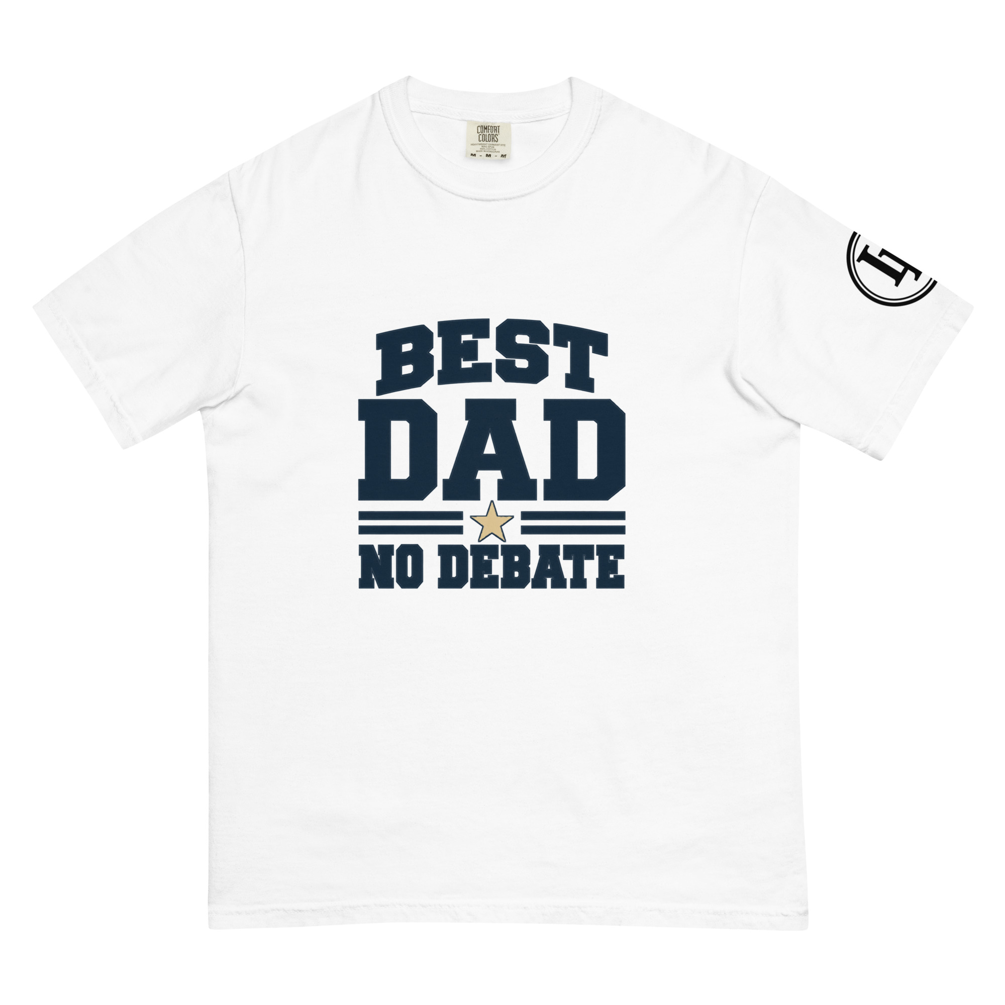 Best Dad No Debate | Comfort Colors 1717 | Light Master - Image 27